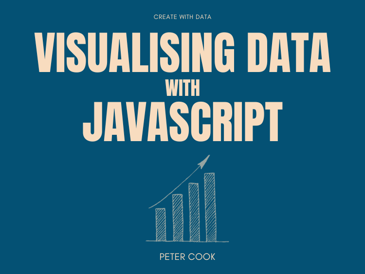 Visualising Data with JavaScript cover image